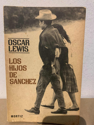 Los Hijos De Sanchez Oscar Lewis · Joaquin Mortiz
