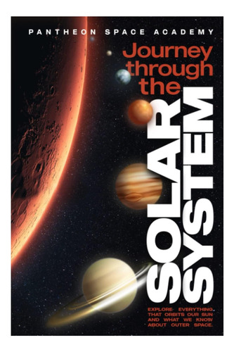 Libro: Viaje Por El Sistema Solar: Explora Todo