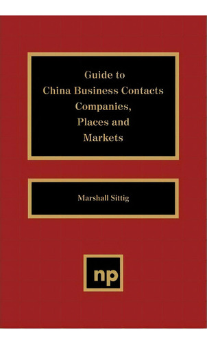 Guide To China Business Contacts Co., De Gerard Meurant. Editorial William Andrew Publishing, Tapa Dura En Inglés