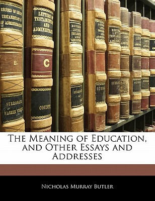 Libro The Meaning Of Education, And Other Essays And Addr...