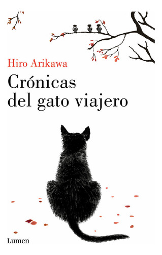 Libro Cronicas Del Gato Viajero - Hiro Arikawa - Lumen
