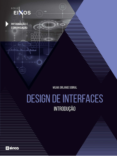 Design de interfaces: Introdução, de Sobral, Wilma Sirlange. Série Série Eixos: Informação e comunicação Editora Saraiva Educação S. A., capa mole em português, 2019