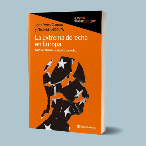 La Extrema Derecha En Europa - Nicolas Lebourg, Jean-yves Ca