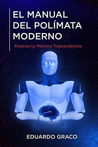 Libro : El Manual Del Polimata Moderno Alcanza Tu Maxima...