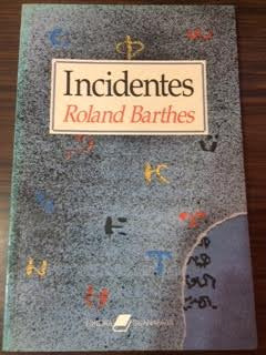 Livro Incidentes - Roland Barthes (02) - Roland Barthes [1988]