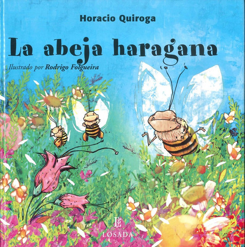 La Abeja Haragana, De Horacio Quiroga. Editorial Losada En Español