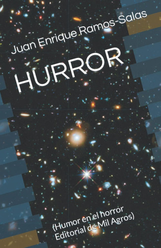 Libro: Hurror: (humor En El Horror Editorial De Mil Agros) (