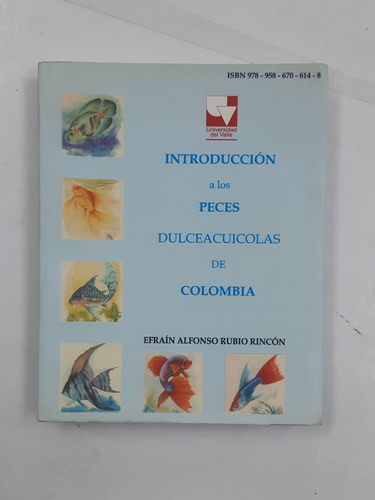 Introducción A Los Peces Dulceacuicolas De Colombia 