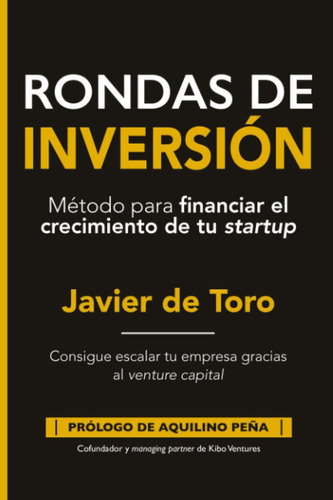 Libro: Rondas De Inversión: Método Para Financiar El Crecimi