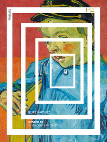 “O Escolar”, de Vincent van Gogh, de Martinez, Felipe. Editora EDUSP, capa mole em português