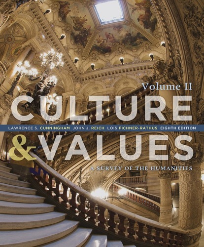 Culture And Values: A Survey Of The Humanities, Volume Ii