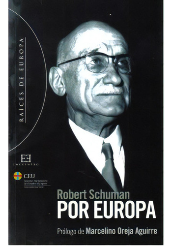 Por Europa: Por Europa, de Robert Schuman. Serie 8474904246, vol. 1. Editorial Promolibro, tapa blanda, edición 2006 en español, 2006