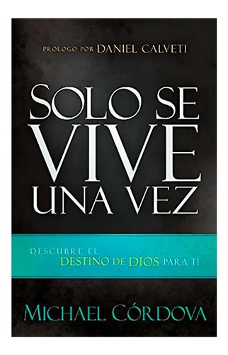 Solo Se Vive Una Vez - Michael Cordova 