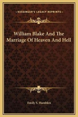 Libro William Blake And The Marriage Of Heaven And Hell -...