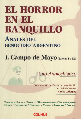 El Horror En El Banquillo - Anales Del Genocidio Argentino - Cirio Vicente Annicchiarico, De Annicchiarico, Ciro Vicente. Editorial Colihue, Tapa Blanda En Español, 2014