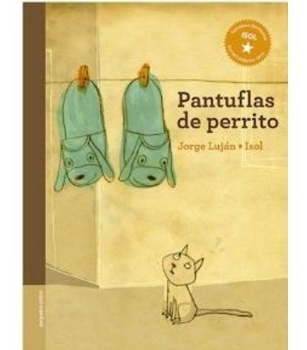 Pantuflas De Perrito, Jorge Luján Isol, Pequeño Editor