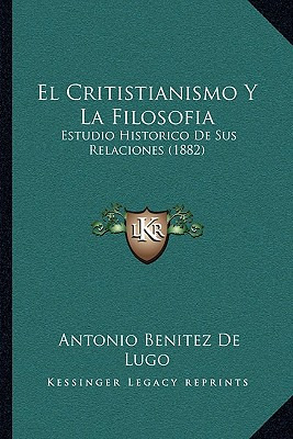 Libro El Critistianismo Y La Filosofia: Estudio Historico...