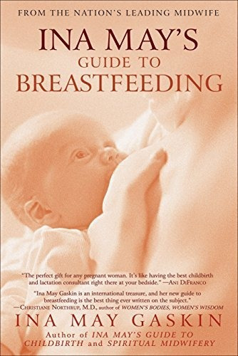 Ina May's Guide To Breastfeeding, De Ina May Gaskin. Editorial Random House Usa Inc, Tapa Blanda En Inglés