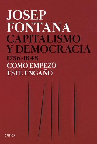 Capitalismo Y Democracia 1756-1848 Fontana, Josep Critica