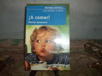 Comprar ¡ A Comer ¡ Método Estivill Para Enseñar A Comer