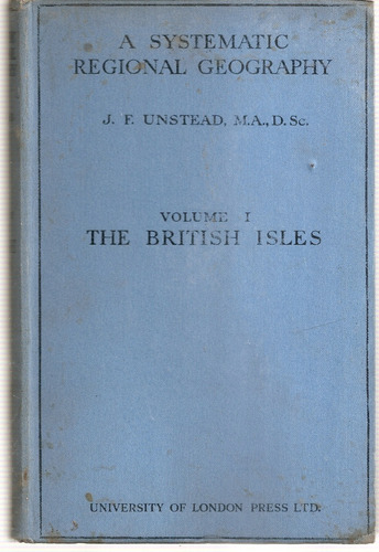 The British Isles Vol. 1 - Unstead - University London 1935
