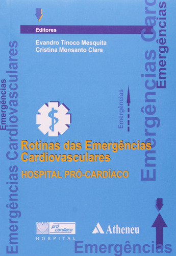 Rotinas das emergências cardiovasculares, de Pró-Cardíaco, Hospital. Editora Atheneu Ltda, capa mole em português, 2002