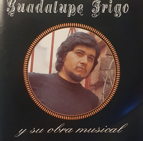 Cd Guadalupe Trigo Y Su Obra Musical + Mi Ciudad + Soñador