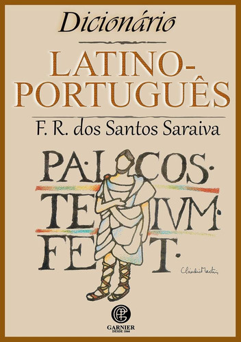 Dicionario Latino Portugues - Garnier, De F R Dos Santos Saraiva. Editora Villa Rica Editoras Reunidas Ltda, Capa Mole Em Português