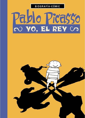 Pablo Picasso Yo El Rey - Bloss,willi