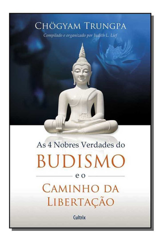 4 Nobres Verd. Do Budismo E Caminho Da Libertacao