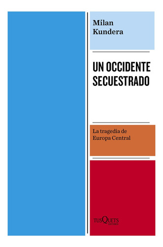 Libro Un Occidente Secuestrado De Kundera, Milan