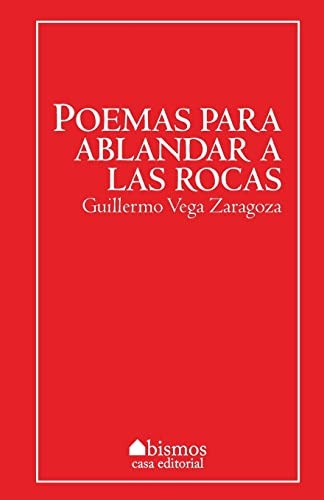 Poemas Para Ablandar Las Rocas