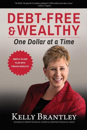 Libro Debt-free & Wealthy : One Dollar At A Time - Kelly ...