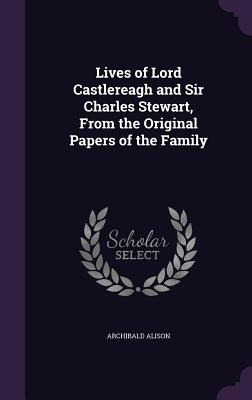 Libro Lives Of Lord Castlereagh And Sir Charles Stewart, ...