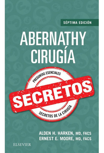 Abernathy Secretos Cirugía 7a Edición, De Alden H. Harken. Editorial Elsevier, Tapa Blanda En Español, 2019