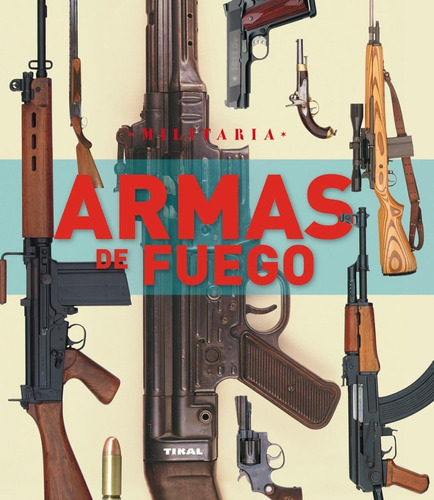 Armas De Fuego / Militaría