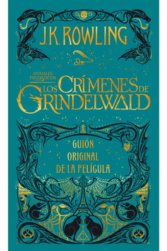 Los Crímenes De Grindelwald - Guión Original De La Película 