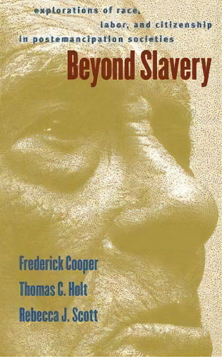 Beyond Slavery, De Rebecca J. Scott. Editorial University North Carolina Press, Tapa Blanda En Inglés