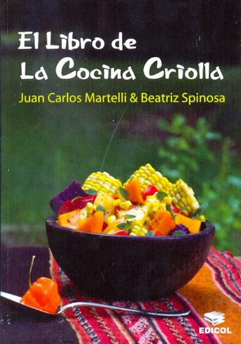 El Libro De La Cocina Criolla - Beatriz Spinosa