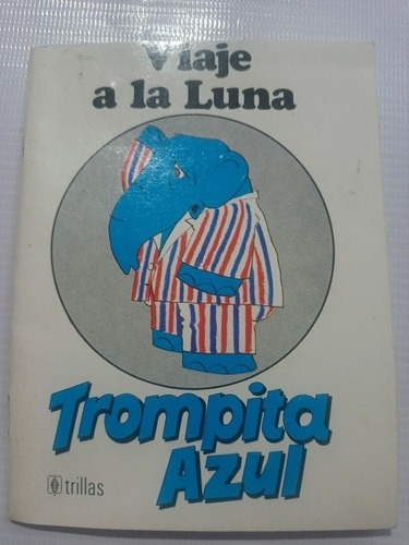 Viaje A La Luna Trompita Azul Libro Infantil Vintage 