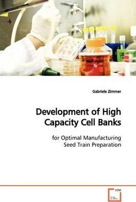 Libro Development Of High Capacity Cell Banks - Gabriele ...