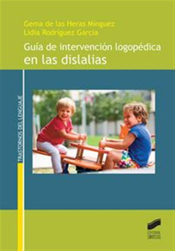 Guia De Intervencion Logopedica En Las Dislalias - De Las He