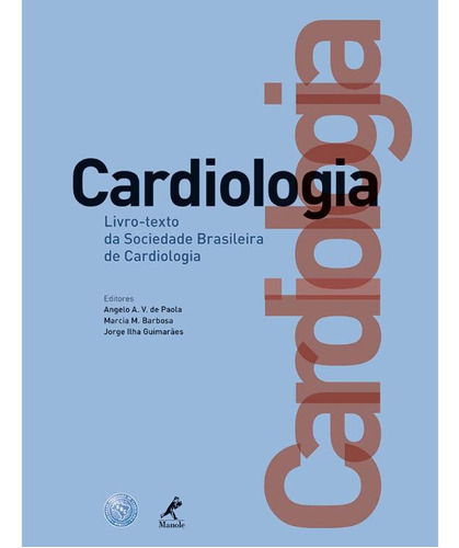 Cardiologia - 01ed/11 - (manole): Cardiologia, De Manole. Série Medicina, Vol. Cardiologia. Editora Manole, Capa Dura, Edição Cardiologia Em Português, 20