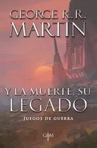 Comprar Biblioteca George R.R. Martin - Y la muerte, su legado: Juegos de guerra, de R.R. Martin, George. Plaza Janés Editorial Plaza & Janes, tapa blanda en español, 2019