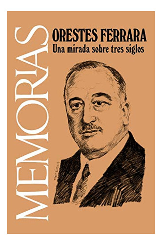 Libro : Memorias Una Mirada Sobre Tres Siglos (cuba Y Sus..