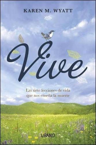Vive - Karen M. Wyatt, De Karen M. Wyatt. Editorial Urano En Español