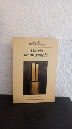 Diario De Un Yuppie - Louis Auchincloss