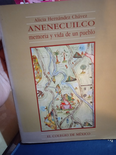 Alicia Hernández Chávez ( Anenecuilco) Memoria Y Vida