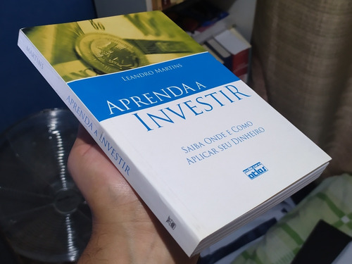Livro Aprenda A Investir - Leandro Martins