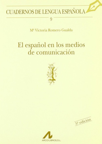 Libro El Español En Los Medios De Comunicación - Romero Gu